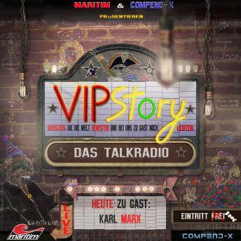 [German] - VIPStory - Das Talkradio, Folge 6: Karl Marx