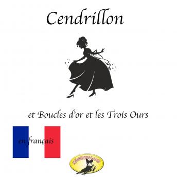 [French] - Märchen auf Französisch, Cendrillon / Boucle d'or et les Trois Ours