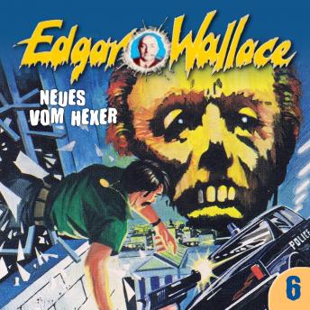 Edgar Wallace, Folge 6: Neues vom Hexer