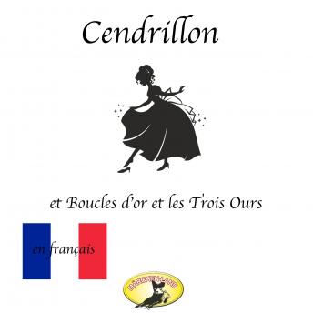 [French] - Contes de fées en français, Cendrillon / Boucle d'or et les Trois Ours