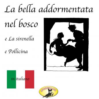 [Italian] - Fiabe in italiano, La bella addormentata nel bosco / La sirenetta / Pollicina