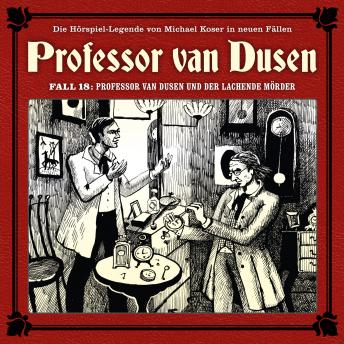 Professor van Dusen, Die neuen Fälle, Fall 18: Professor van Dusen und der lachende Mörder