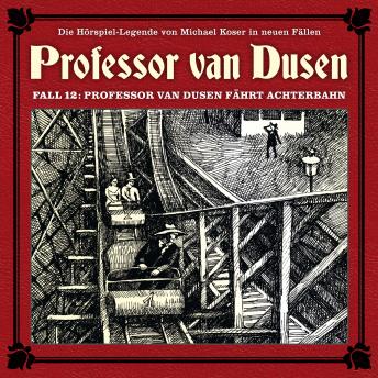 Professor van Dusen, Die neuen Fälle, Fall 12: Professor van Dusen fährt Achterbahn sample.