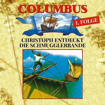 [German] - Columbus, Folge 1: Christoph entdeckt die Schmugglerbande