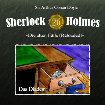 [German] - Sherlock Holmes, Die alten Fälle (Reloaded), Fall 26: Das Diadem