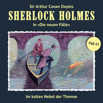 [German] - Sherlock Holmes, Die neuen Fälle, Fall 11: Im kalten Nebel der Themse