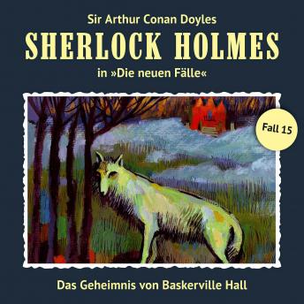 [German] - Sherlock Holmes, Die neuen Fälle, Fall 15: Das Geheimnis von Baskerville Hall