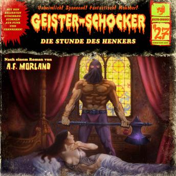 [German] - Geister-Schocker, Folge 27: Die Stunde des Henkers