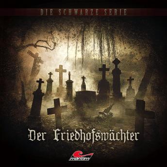 [German] - Die schwarze Serie, Folge 13: Der Friedhofswächter