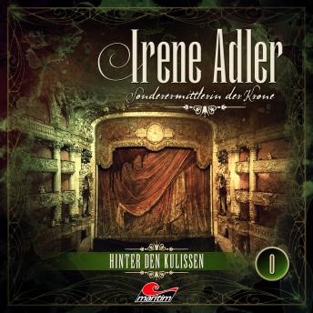 Irene Adler, Sonderermittlerin der Krone, Folge: Hinter den Kulissen, Audio book by Marc-Oliver Bischoff