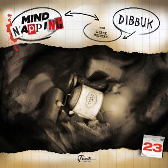 MindNapping, Folge 23: Dibbuk