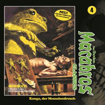 [German] - Macabros - Classics, Folge 4: Konga, der Menschenfrosch