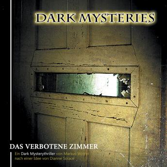 [German] - Dark Mysteries, Folge 7: Das verbotene Zimmer
