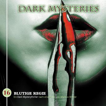 Dark Mysteries, Folge 16: Blutige Regie, Markus Winter