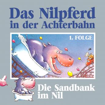 [German] - Das Nilpferd in der Achterbahn, Folge 1: Die Sandbank im Nil