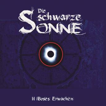 [German] - Die schwarze Sonne, Folge 2: Böses Erwachen