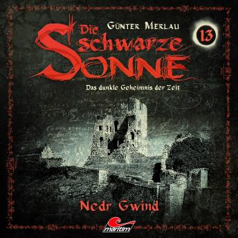 [German] - Die schwarze Sonne, Folge 13: Nedr Gwind