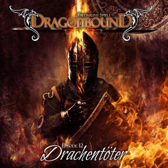 Dragonbound, Episode 12: Drachentöter