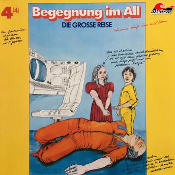 [German] - Die große Reise, Folge 4: Begegnung im All