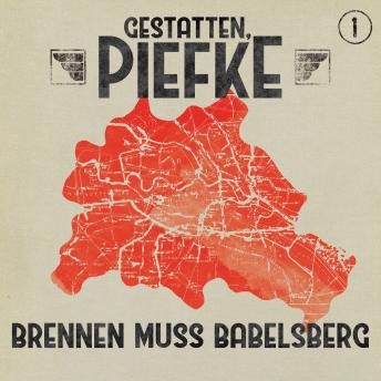 [German] - Gestatten, Piefke, Folge 1: Brennen muss Babelsberg