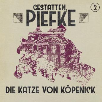 [German] - Gestatten, Piefke, Folge 2: Die Katze von Köpenick