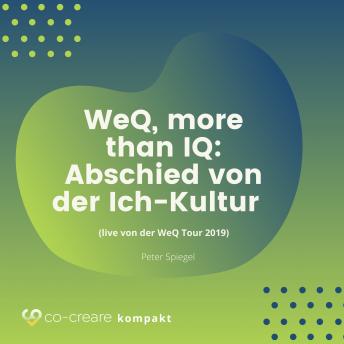 [German] - WeQ, More Than IQ - Abschied von der Ich-Kultur (live von der WeQ Tour 2019)