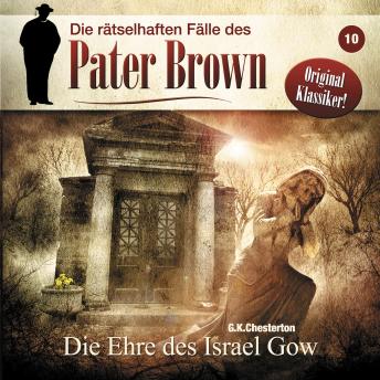 [German] - Die rätselhaften Fälle des Pater Brown, Folge 10: Die Ehre des Israel Gow
