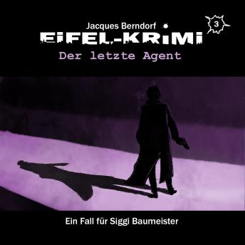[German] - Jacques Berndorf, Eifel-Krimi, Folge 3: Der letzte Agent