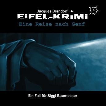 [German] - Jacques Berndorf, Eifel-Krimi, Folge 4: Eine Reise nach Genf