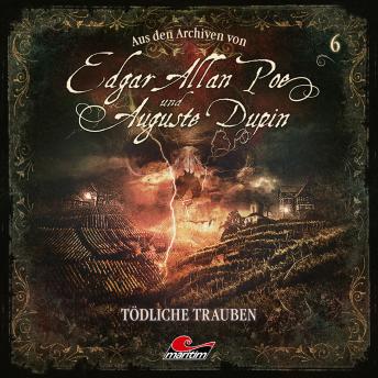 Edgar Allan Poe & Auguste Dupin, Aus den Archiven, Folge 6: Tödliche Trauben by Markus Duschek audiobook