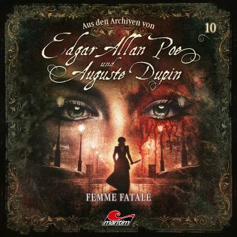 [German] - Edgar Allan Poe & Auguste Dupin, Aus den Archiven, Folge 10: Femme Fatale
