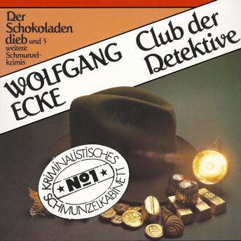 [German] - Club der Detektive, Folge 1: Der Schokoladendieb und fünf weitere Schmunzelkrimis
