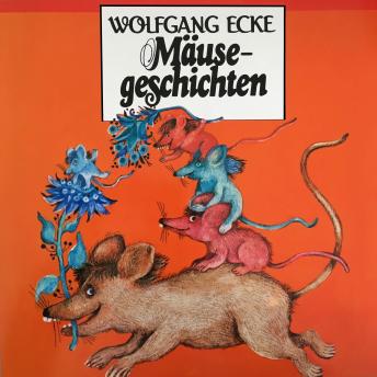 [German] - Wolfgang Ecke, Mäusegeschichten
