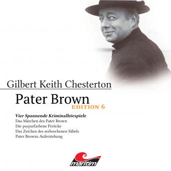Pater Brown, Edition 6: Vier Spannende Kriminalhörspiele