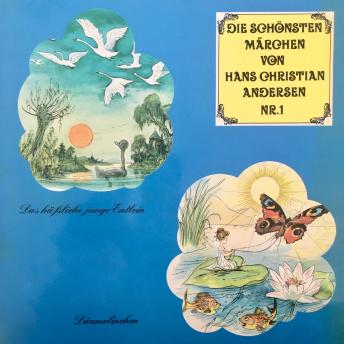 Die schönsten Märchen von Hans Christian Andersen, Folge 1: Das häßliche junge Entlein / Däumelinche
