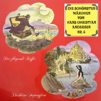 Die schönsten Märchen von Hans Christian Andersen, Folge 4: Der fliegende Koffer / Die kleine Seejun