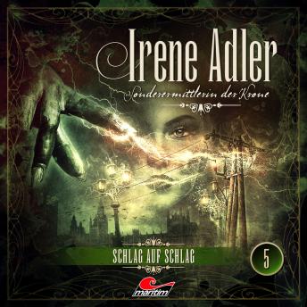 Irene Adler, Sonderermittlerin der Krone, Folge 5: Schlag auf Schlag by Marc-Oliver Bischoff audiobook