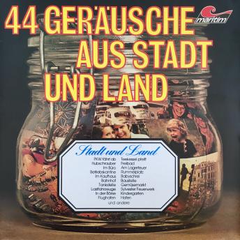 Download 44 Geräusche aus Stadt und Land by Geräusche In Stereo