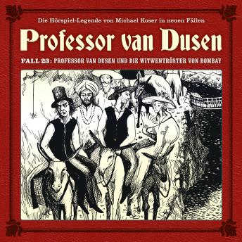 [German] - Professor van Dusen, Die neuen Fälle, Fall 23: Professor van Dusen und die Witwentröster von Bombay