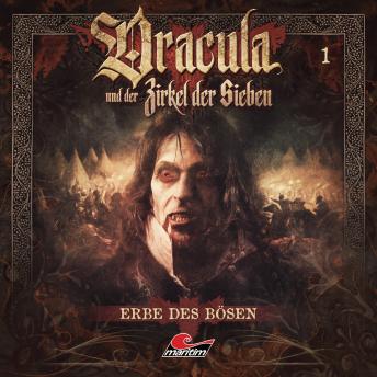 Dracula und der Zirkel der Sieben, Folge 1: Erbe des Bösen