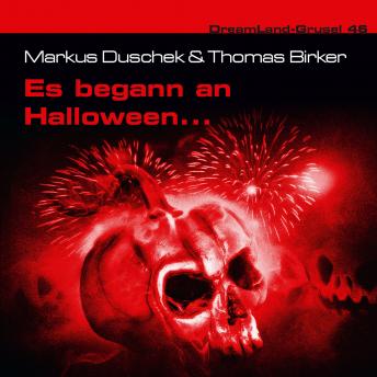 Dreamland Grusel, Folge 46: Es begann an Halloween..., Thomas Birker, Markus Duschek