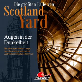 [German] - Die größten Fälle von Scotland Yard, Folge 45: Augen in der Dunkelheit
