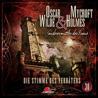 [German] - Oscar Wilde & Mycroft Holmes, Sonderermittler der Krone, Folge 30: Die Stimme des Verräters