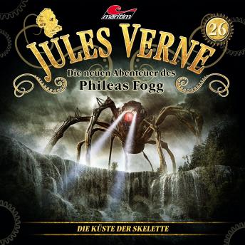 [German] - Jules Verne, Die neuen Abenteuer des Phileas Fogg, Folge 26: Die Küste der Skelette
