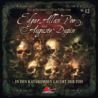 [German] - Edgar Allan Poe & Auguste Dupin, Folge 12: In den Katakomben lauert der Tod