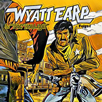 [German] - Abenteurer unserer Zeit, Folge 1: Wyatt Earp räumt auf