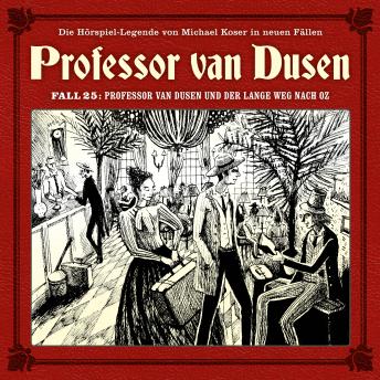 Professor van Dusen, Die neuen F?lle, Fall 25: Professor van Dusen und der lange Weg nach Oz