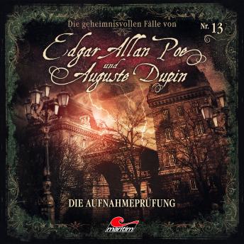 [German] - Edgar Allan Poe & Auguste Dupin, Folge 13: Die Aufnahmeprüfung