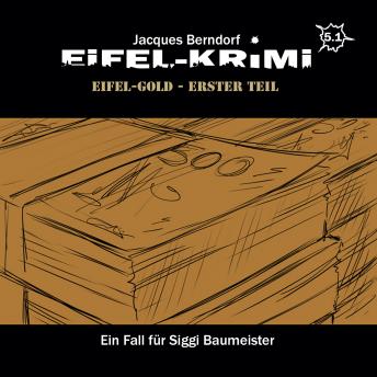 [German] - Jacques Berndorf, Eifel-Krimi, Folge 5: Eifel-Gold, Teil 1
