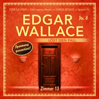 Edgar Wallace - Edgar Wallace löst den Fall, Folge 8: Zimmer 13